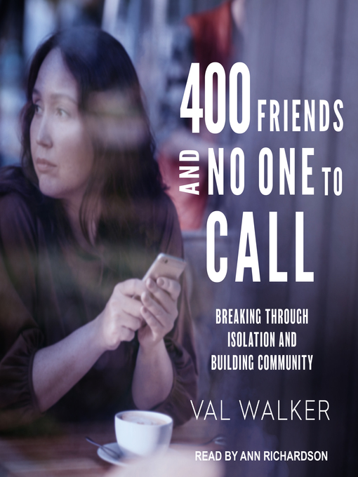 Title details for 400 Friends and No One to Call by Val Walker - Available